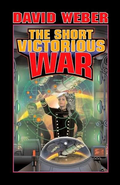 The Short Victorious War (Honor Harrington #3) by David Weber