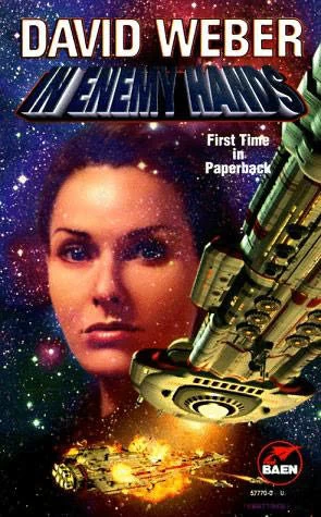 In Enemy Hands (Honor Harrington #7) by David Weber