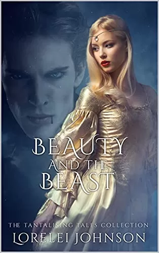 Beauty and the Beast (Tantalising Tales Collection #3) by Lorelei Johnson