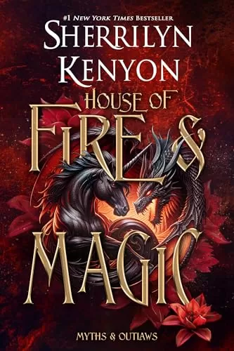 House of Fire and Magic (Myths & Outlaws #1) by Sherrilyn Kenyon