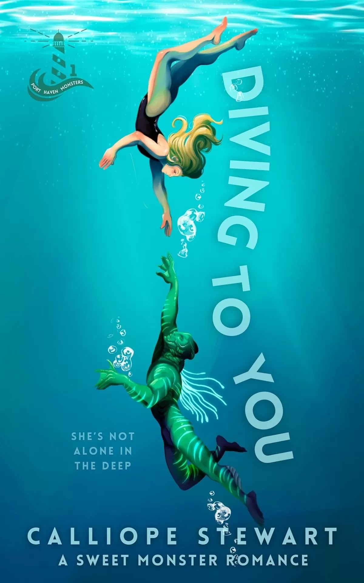Diving To You: A Sweet Monster Romance (The Port Haven Monsters #1) by Calliope Stewart