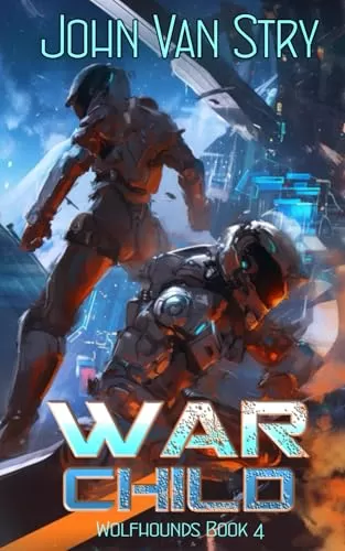 War Child (Wolfhounds #4) by John Van Stry