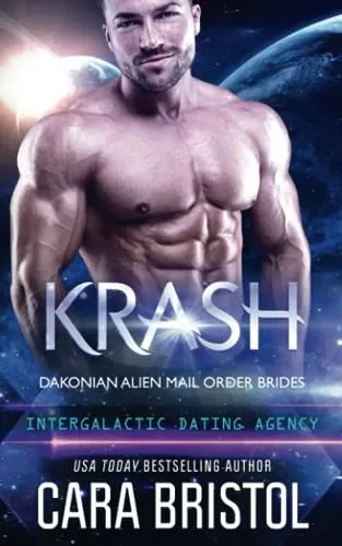 Krash (Dakonian Alien Mail Order Brides #7) by Cara Bristol