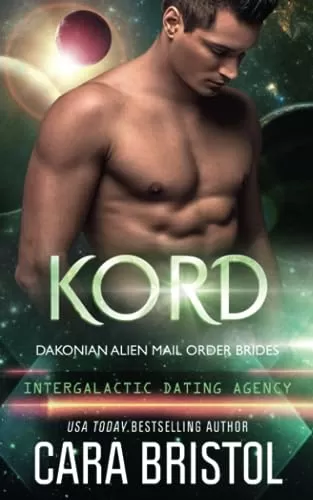 Kord (Dakonian Alien Mail Order Brides #5) by Cara Bristol