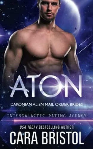 Aton (Dakonian Alien Mail Order Brides #2) by Cara Bristol
