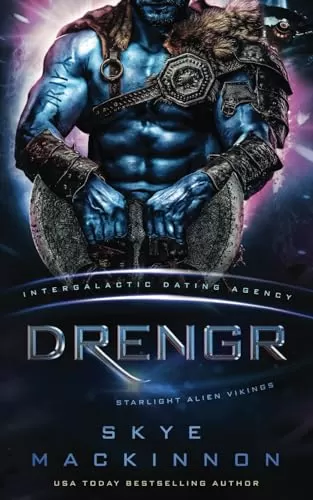 Drengr: Starlight Vikings #2 (Intergalactic Dating Agency) (Starlight Alien Mail Order Brides #5) by Skye MacKinnon