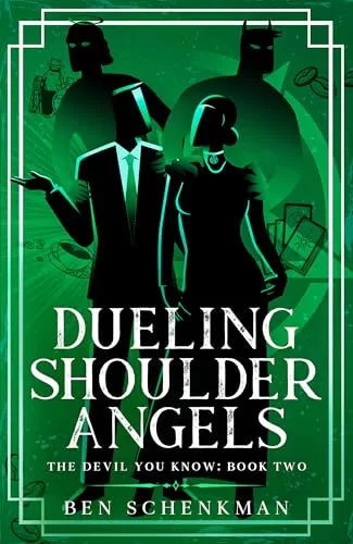 Dueling Shoulder Angels (The Devil You Know #2) by Ben Schenkman