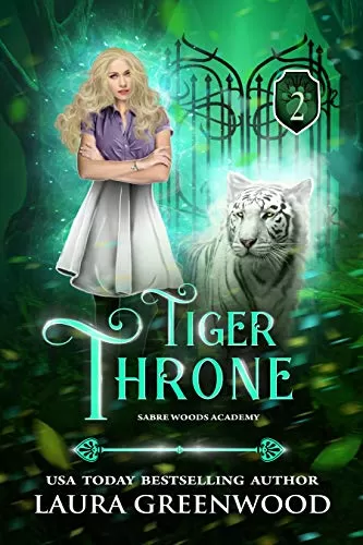 Tiger Throne (Sabre Woods Academy #2) by Laura Greenwood