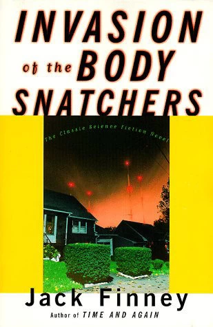 Invasion of the Body Snatchers by Jack Finney