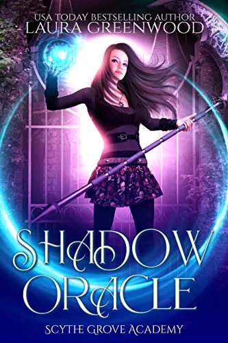 Shadow Oracle (Scythe Grove Academy #3) by Laura Greenwood