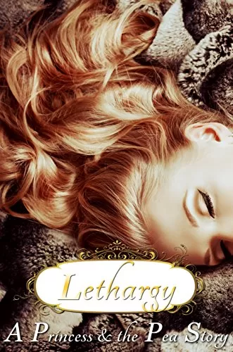 Lethargy - a Princess and the Pea story