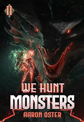 We Hunt Monsters 11 (We Hunt Monsters #11) by Aaron Oster