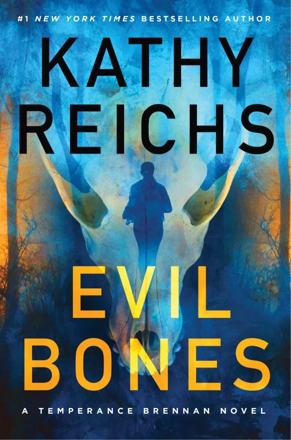 Evil Bones (Temperance Brennan #24) by Kathy Reichs