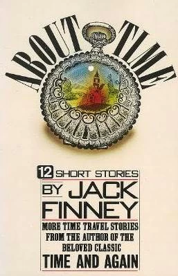 About Time by Jack Finney