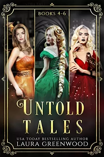 Untold Tales: Books 4-6 (Untold Tales) by Laura Greenwood