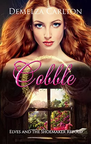 Cobble: Elves and the Shoemaker Retold (Romance a Medieval Fairytale #18) by Demelza Carlton