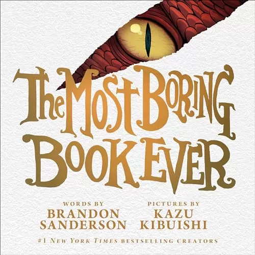 The Most Boring Book Ever by Brandon Sanderson, Kazu Kibuishi