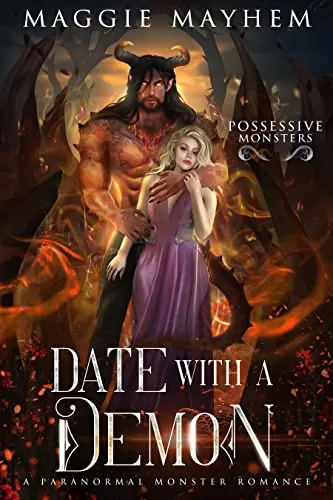 Date with a Demon: A Paranormal Monster Romance (Possessive Monsters #2) by Maggie Mayhem