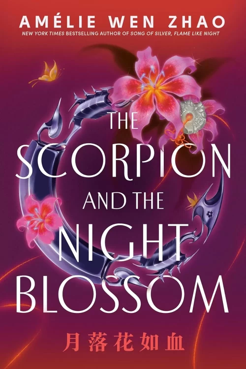 The Scorpion and the Night Blossom (The Three Realms #1) by Amélie Wen Zhao