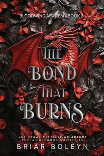 The Bond That Burns (Bloodwing Academy #2) by Briar Boleyn