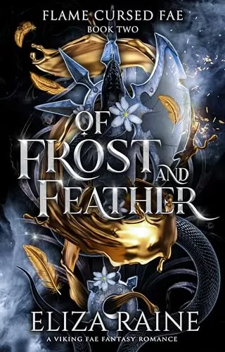 Of Frost and Feather: A Brides of Mist and Fae Novel (Flame Cursed Fae #2) by Eliza Raine