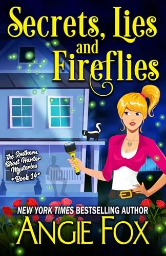 Secrets, Lies and Fireflies (Southern Ghost Hunter Mysteries #14) by Angie Fox