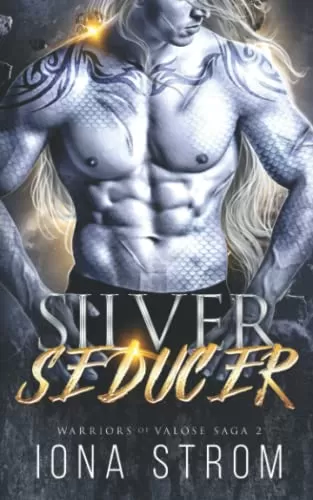 Silver Seducer: A SciFi Alien Romance (Warriors of Valose #2) by Iona Strom