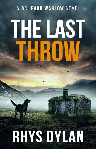 The Last Throw (DCI Evan Warlow Crime Thriller #13) by Rhys Dylan