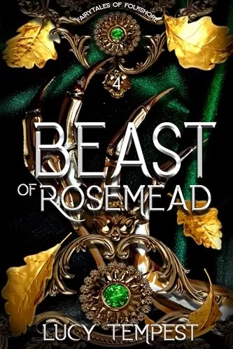 Beast of Rosemead: A Retelling of Beauty and the Beast (Fairytales of Folkshore #4) by Lucy Tempest