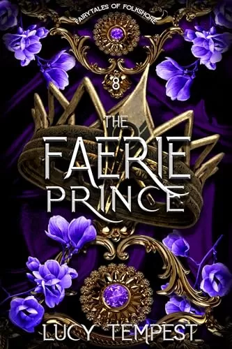 The Faerie Prince: A Retelling of Snow White (Fairytales of Folkshore #8) by Lucy Tempest