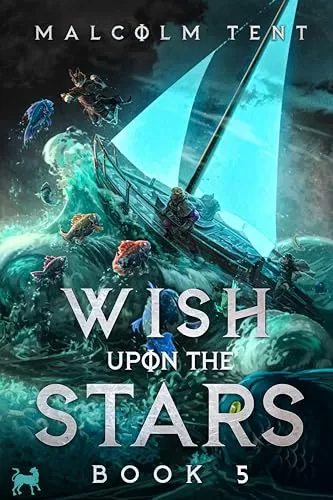 Wish Upon the Stars 5: A Cultivation LitRPG Adventure (Wish Upon the Stars #5) by Malcolm Tent
