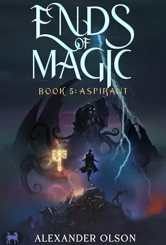 Aspirant: An Isekai LitRPG Adventure (Ends of Magic #5) by Alexander Olson