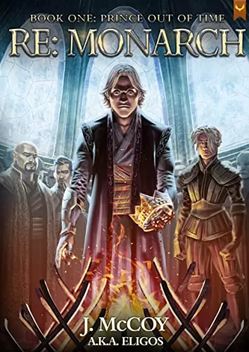 Monarch: A Prince Out of Time (RE: Monarch #1) by J. McCoy