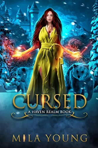 Cursed: Beauty and the Beast Retelling (Haven Realm Chronicles #2) by Mila Young