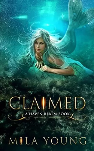 Claimed: Little Mermaid Retelling (Havenfall Universe #2) by Mila Young