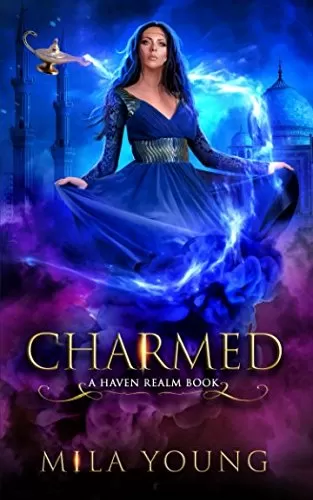 Charmed: Arabian Nights Retelling (Havenfall Universe #1) by Mila Young