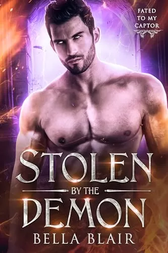 Stolen by the Demon: Fated to my Captor (Fated to my Captor) by Bella Blair