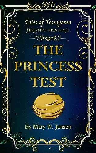 The Princess Test (Tales of Tessagonia #3) by Mary W. Jensen