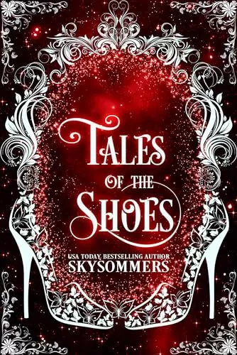 Tales of the Shoes (Tales From the Magic Kingdom #2) by Sky Sommers