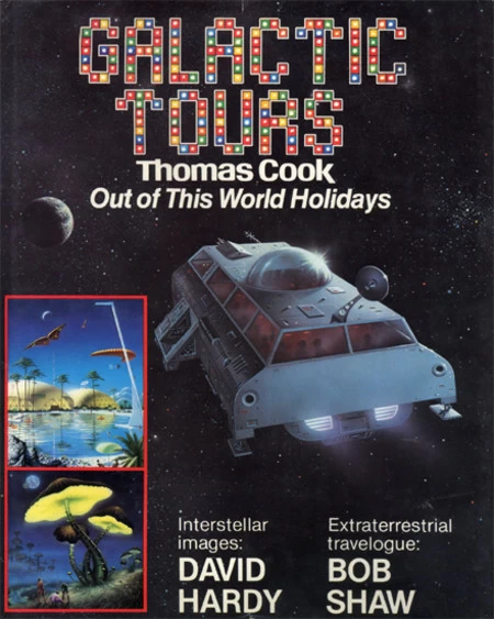 Galactic Tours: Thomas Cook Out of This World Vacations by Bob Shaw