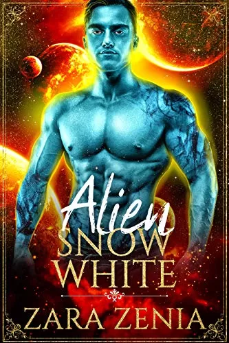 Alien Snow White: A Sci-Fi Alien Fairy Tale Romance (Trilyn Alien Fairy Tales #8) by Zara Zenia