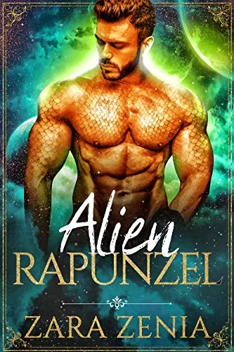 Alien Rapunzel: A Sci-Fi Alien Fairy Tale Romance (Trilyn Alien Fairy Tales #7) by Zara Zenia