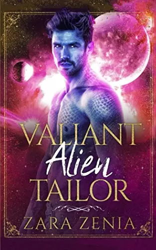 Valiant Alien Tailor: A Sci-Fi Alien Fairy Tale Romance (Trilyn Alien Fairy Tales #5) by Zara Zenia