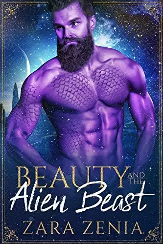 Beauty and the Alien Beast: A Sci-Fi Alien Fairy Tale Romance (Trilyn Alien Fairy Tales #3) by Zara Zenia