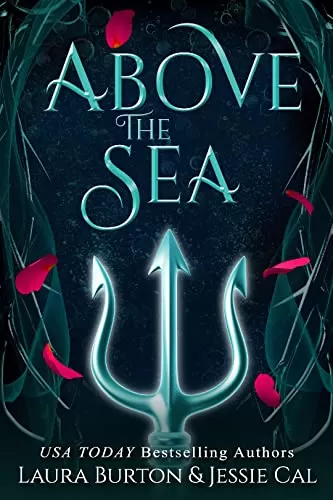 Above the Sea: A Little Mermaid Retelling (Fairy Tales Reimagined #5) by Laura Burton