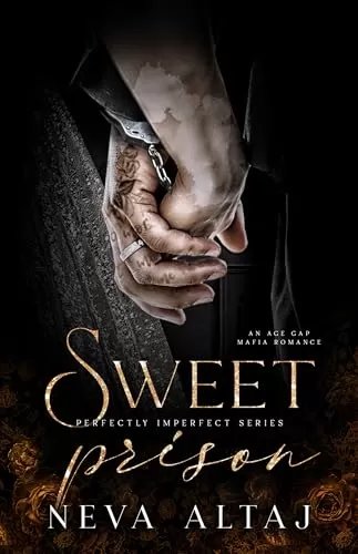 Sweet Prison (Perfectly Imperfect #10) by Neva Altaj