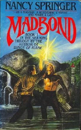 Madbond (Sea King Trilogy #1) by Nancy Springer