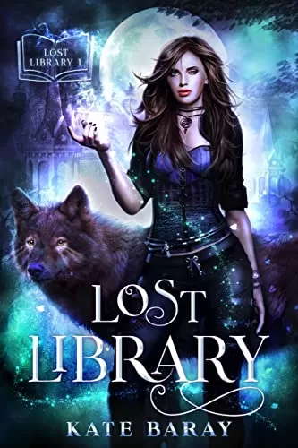 Lost Library: An Urban Fantasy Romance (Lost Library #1) by Kate Baray