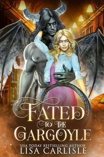 Fated to the Gargoyle (Mated to the Monster: Season 2) by Lisa Carlisle