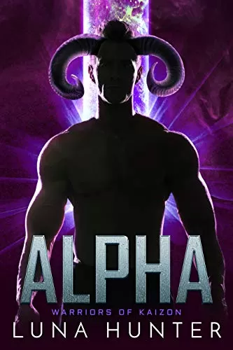 Alpha: A Sci-Fi Alien Romance (Warriors of Kaizon #2) by Luna Hunter